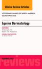 Equine Dermatology, An Issue of Veterinary Clinics: Equine Practice : Volume 29-3 - Book