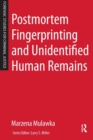 Postmortem Fingerprinting and Unidentified Human Remains - Book