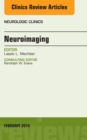 Neuroimaging, An Issue of Neurologic Clinics - eBook