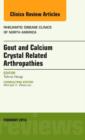 Gout and Calcium Crystal Related Arthropathies, An Issue of Rheumatic Disease Clinics : Volume 40-2 - Book