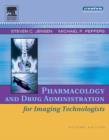 Pharmacology and Drug Administration for Imaging Technologists - eBook
