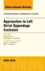 Approaches to Left Atrial Appendage Exclusion, An Issue of Interventional Cardiology Clinics : Volume 3-2 - Book