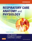 Workbook for Respiratory Care Anatomy and Physiology - E-Book : Foundations for Clinical Practice - eBook