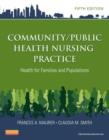 Community/Public Health Nursing Practice : Health for Families and Populations - eBook