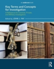 Key Terms and Concepts for Investigation : A Reference for Criminal, Private, and Military Investigators - Book