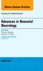 Advances in Neonatal Neurology, An Issue of Clinics in Perinatology : Volume 41-1 - Book