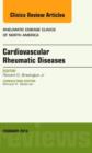 Cardiovascular Rheumatic Diseases, An Issue of Rheumatic Disease Clinics : Volume 40-1 - Book