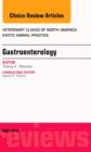 Gastroenterology, An Issue of Veterinary Clinics of North America: Exotic Animal Practice : Volume 17-2 - Book