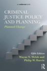 Criminal Justice Policy and Planning : Planned Change - Book