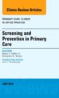 Screening and Prevention in Primary Care, An Issue of Primary Care: Clinics in Office Practice : Volume 41-2 - Book