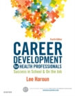 Career Development for Health Professionals : Success in School & on the Job - eBook