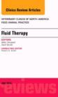 Fluid and Electrolyte Therapy, An Issue of Veterinary Clinics of North America: Food Animal Practice : Volume 30-2 - Book