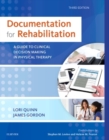Documentation for Rehabilitation : A Guide to Clinical Decision Making in Physical Therapy - Book