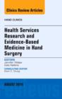 Health Services Research and Evidence-Based Medicine in Hand Surgery, An Issue of Hand Clinics : Volume 30-3 - Book