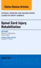 Spinal Cord Injury Rehabilitation, An Issue of Physical Medicine and Rehabilitation Clinics of North America : Volume 25-3 - Book