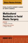 Multicultural Aesthetics in Facial Plastic Surgery, An Issue of Facial Plastic Surgery Clinics of North America - eBook