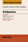 Urodynamics, An Issue of Urologic Clinics - eBook