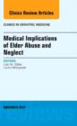 Medical Implications of Elder Abuse and Neglect, An Issue of Clinics in Geriatric Medicine : Volume 30-4 - Book