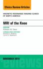 MRI of the Knee, An Issue of Magnetic Resonance Imaging Clinics of North America : Volume 22-4 - Book
