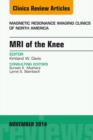 MRI of the Knee, An Issue of Magnetic Resonance Imaging Clinics of North America - eBook