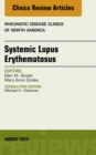 Systemic Lupus Erythematosus, An Issue of Rheumatic Disease Clinics - eBook