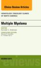 Multiple Myeloma, An Issue of Hematology/Oncology Clinics : Volume 28-5 - Book