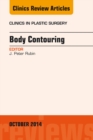 Body Contouring, An Issue of Clinics in Plastic Surgery - eBook