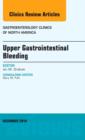 Upper Gastrointestinal Bleeding, An issue of Gastroenterology Clinics of North America : Volume 43-4 - Book