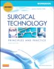 Workbook for Surgical Technology RR : Principles and Practice - Book