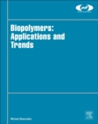 Biopolymers: Applications and Trends - eBook