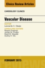 Vascular Disease, An Issue of Cardiology Clinics - eBook