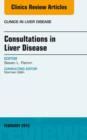 Consultations in Liver Disease, An Issue of Clinics in Liver Disease - eBook