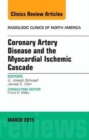 Coronary Artery Disease and the Myocardial Ischemic Cascade, An Issue of Radiologic Clinics of North America : Volume 53-2 - Book