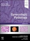 Gynecologic Pathology : A Volume in Foundations in Diagnostic Pathology Series - Book