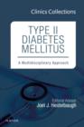 Type II Diabetes Mellitus: A Multidisciplinary Approach, 1e (Clinics Collections) : Volume 1C - Book
