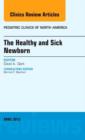 The Healthy and Sick Newborn, An Issue of Pediatric Clinics : Volume 62-2 - Book