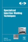 Specialized Injection Molding Techniques - eBook
