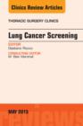 Lung Cancer Screening, An Issue of Thoracic Surgery Clinics - eBook