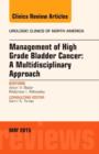 Management of High Grade Bladder Cancer: A Multidisciplinary Approach, An Issue of Urologic Clinics : Volume 42-2 - Book