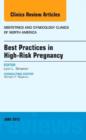 Best Practices in High-Risk Pregnancy, An Issue of Obstetrics and Gynecology Clinics : Volume 42-2 - Book