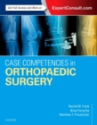Case Competencies in Orthopaedic Surgery - Book