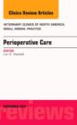 Perioperative Care, An Issue of Veterinary Clinics of North America: Small Animal Practice : Volume 45-5 - Book