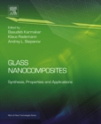 Glass Nanocomposites : Synthesis, Properties and Applications - eBook