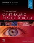 Techniques in Ophthalmic Plastic Surgery : A Personal Tutorial - Book