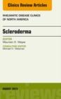 Scleroderma, An Issue of Rheumatic Disease Clinics - eBook