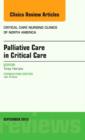 Palliative Care in Critical Care, An Issue of Critical Care Nursing Clinics of North America : Volume 27-3 - Book