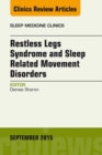 Restless Legs Syndrome and Movement Disorders, An Issue of Sleep Medicine Clinics - eBook