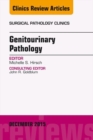 Genitourinary Pathology, An Issue of Surgical Pathology Clinics - eBook