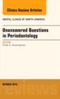 Unanswered Questions in Periodontology, An Issue of Dental Clinics of North America : Volume 59-4 - Book