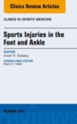 Sports Injuries in the Foot and Ankle, An Issue of Clinics in Sports Medicine - eBook